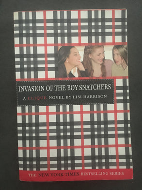 The Clique: Invasion of the Boy Snatchers by Lisi Harrison